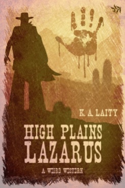 High Plains Lazarus by KA Laity - 500